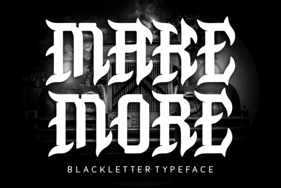 Make More Font: A Vintage-Inspired Blackletter for Timeless Design