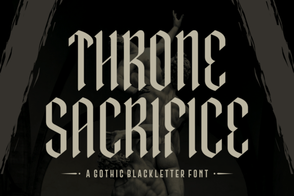 Throne Sacrifice: A Bold Gothic Font for Dramatic Designs